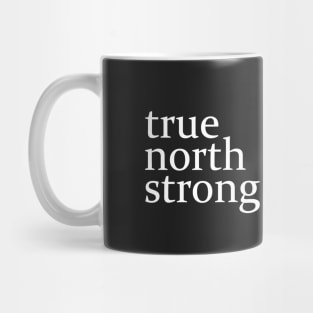 True North Strong Mug